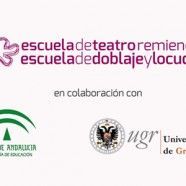 Acuerdo de colaboración entre la Junta de Andalucía, la Universidad de Granada y la Escuela de Teatro y Doblaje Remiendo
